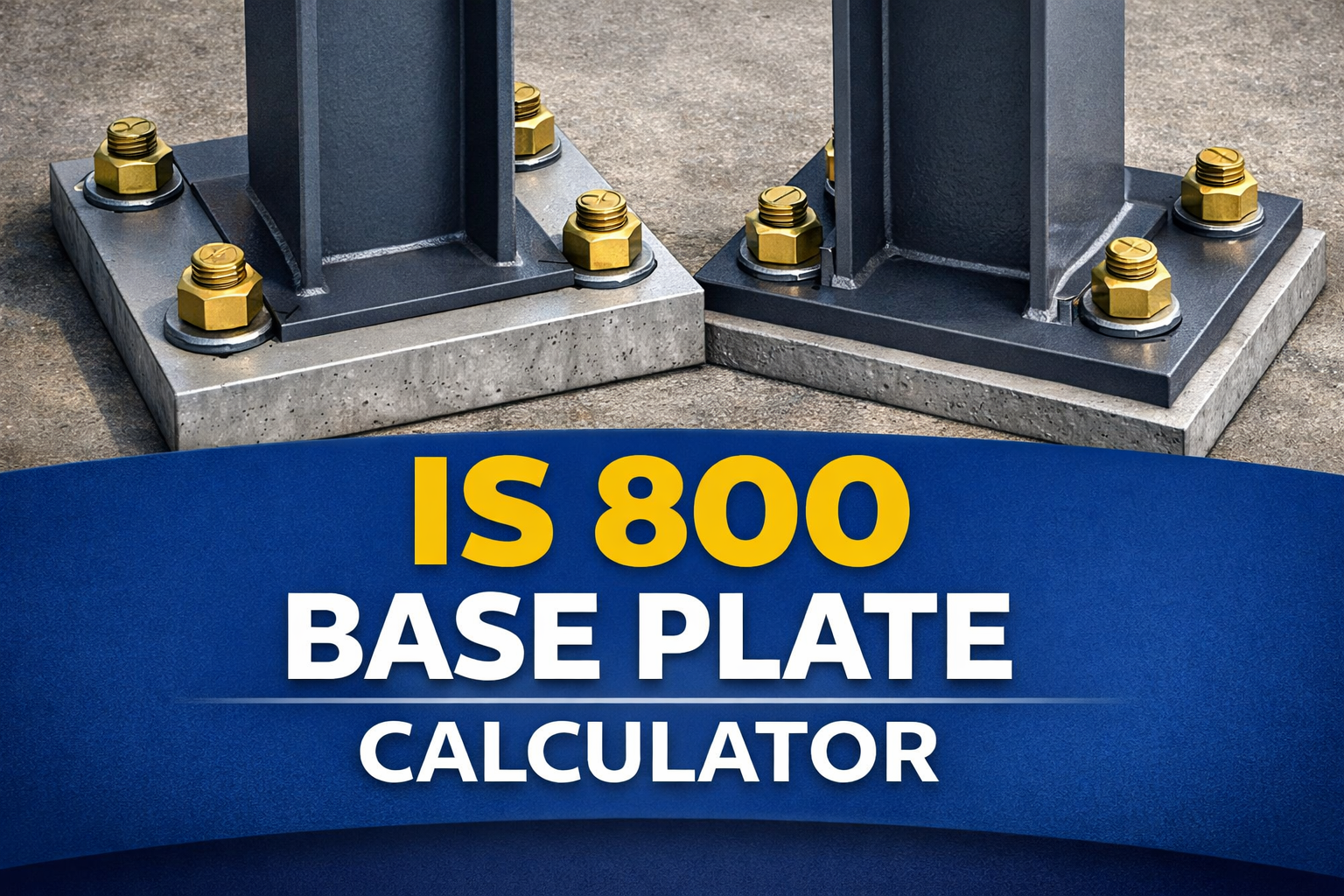 Base Plate Design as per IS 800 2007